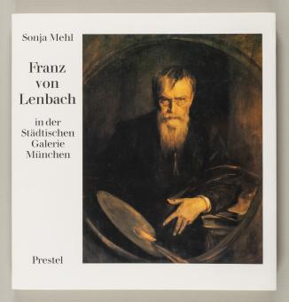 Franz von Lenbach in der Städtischen Galerie im Lenbachhaus München 
